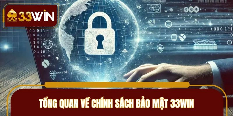 Khái quát sơ lược về quy tắc an ninh tại 33Win